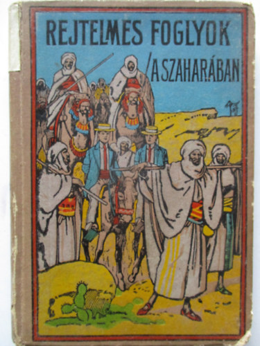 Rejtelmes foglyok a Szaharban