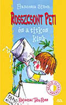 Francesca Simon - Rosszcsont Peti és a titkos klub