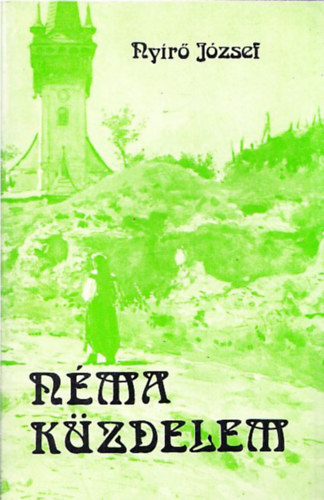 Nyírő József - Néma küzdelem