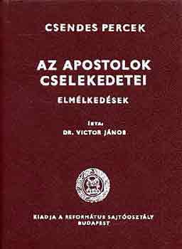 Victor Jnos - Az apostolok cselekedetei (csendes percek)