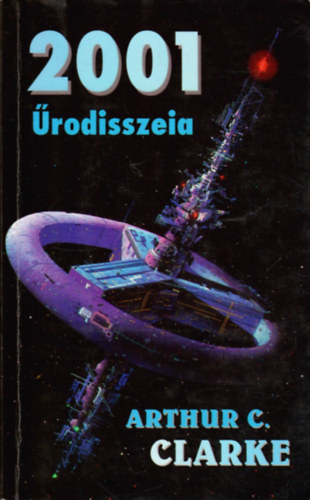 Arthur C. Clarke - 2001 �rodisszeia