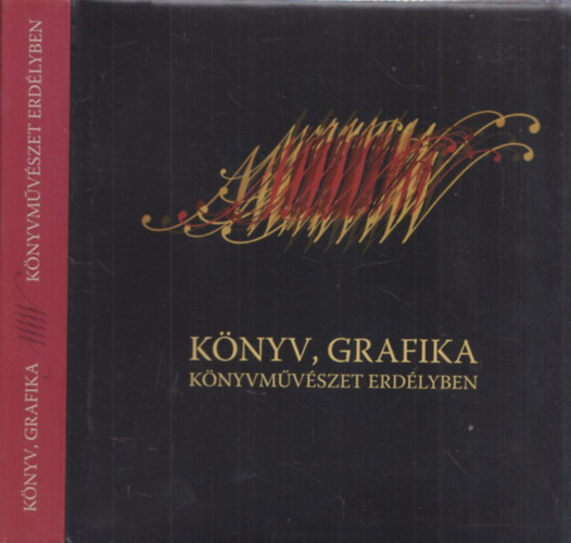 Kntor Lajos (szerk.) - Knyv, grafika, knyvmvszet Erdlyben