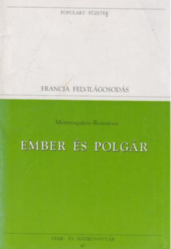 R�nay Gy�rgy (ford.), J.-J. Rousseau, Montesquieu - Ember �s polg�r (Populart f�zetek)