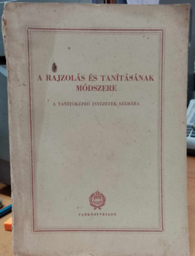 ismeretlen - A rajzol�s �s tan�t�s�nak m�dszere II.(�braanyag) A tan�t�k�pz� int�zetek sz�m�ra