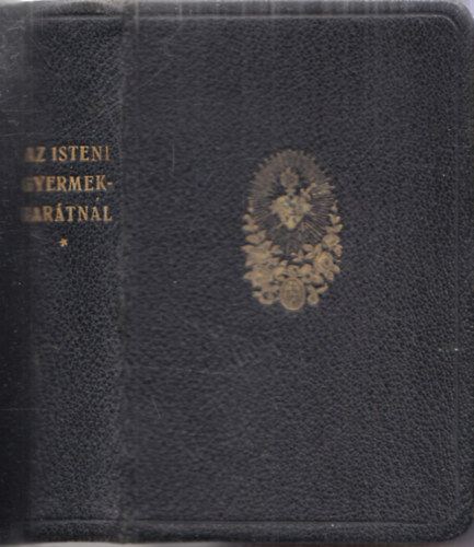 Poppe Ede, Siekens Makár ford. - Az isteni gyermekbarátnál - lelki kézikönyv