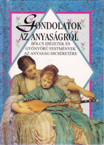 Helen Exley - Gondolatok az anyas�gr�l