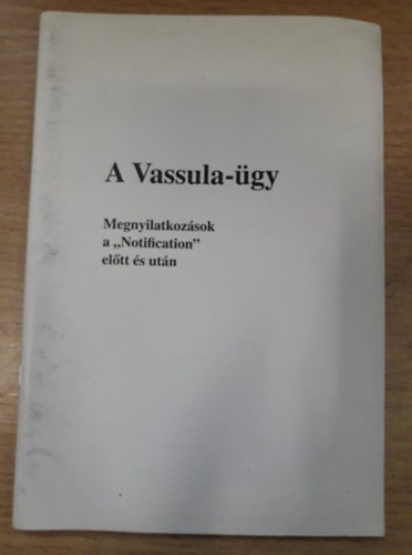 Kbn Ferenc (vlogatta szerkesztette) - A Vassula-gy - Megnyilatkozsok a "Notification" eltt s utn