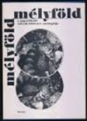 M�lyf�ld - A jugoszl�viai szlov�k k�lt�szet antol�gi�ja