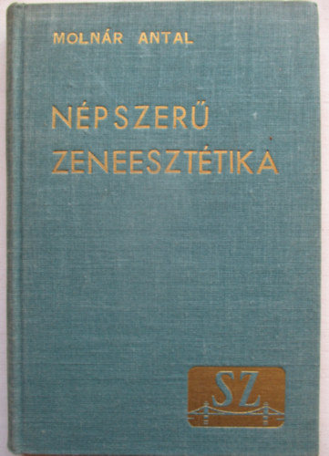 Moln�r Antal - N�pszer� zeneeszt�tika