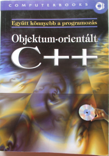 Poppe András, Benkő Tiborné, Benkő László - Objektum-orientált programozás C++ nyelven
