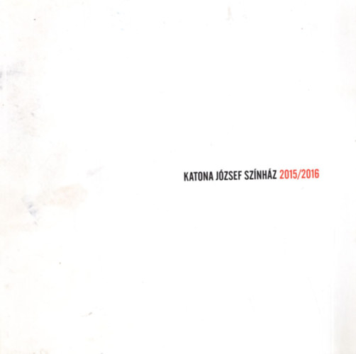 Gricz Istvn (szerk.) - Katona Jzsef Sznhz 2015/2016