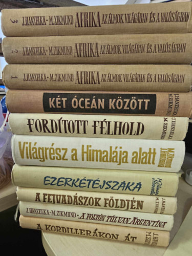Hanzelka-Zikmund - Afrika az álmok világában és a valóságban I-III.+ Két óceán között+ Fordított félhold+ Világrész a Himalája alatt+ Ezerkétéjszaka+ A fejvadászok földjén+ A folyón túl van Argentína+ A Kordillerákon át