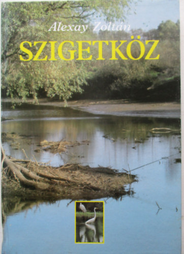 Alexay Zoltán - Szigetköz