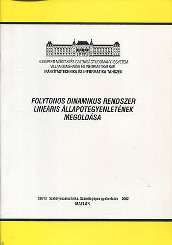 Folytonos dinamikus rendszer line�ris �llapotegyenlet�nek megold�sa