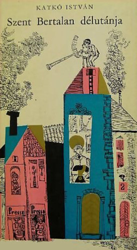 Katk� Istv�n - Szent Bertalan d�lut�nja