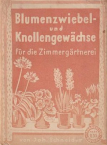 Blumenzwiebel-und Knollengewchse fr die Zimmergrtnerei