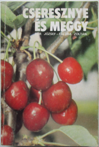 Pór József-Faluba Zoltán - Cseresznye és meggy