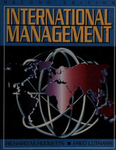 Richard M. Hodgetts, Fred Luthans - International Management - Second Edition