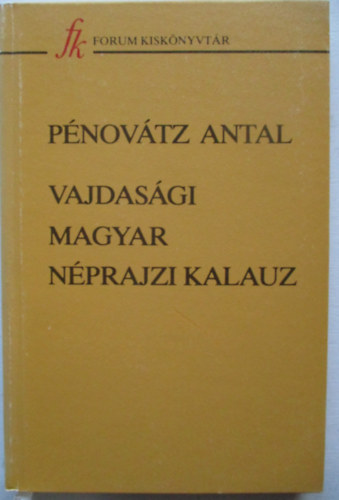 Pnovtz Antal - Vajdasgi magyar nprajzi kalauz
