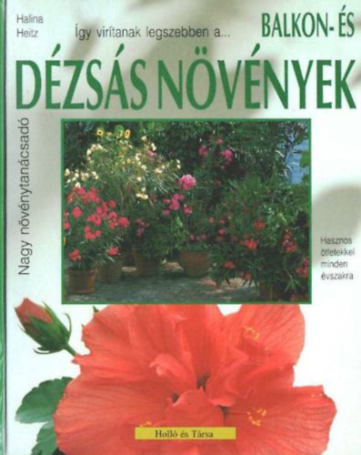 Halina Heitz - Balkon- és dézsás növények