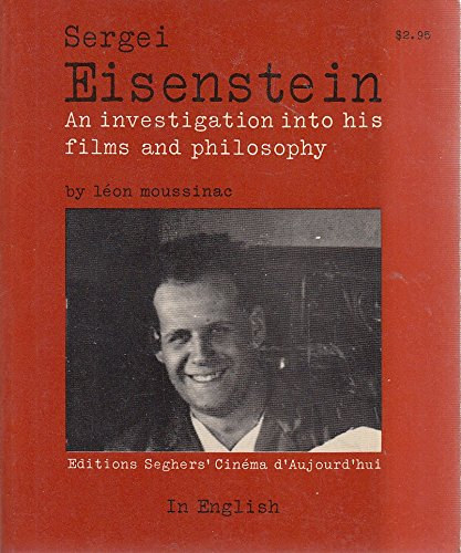 L�on Moussinac - Sergei Eisenstein: An Investigation into his films and philosophy