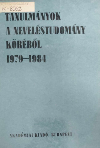 Nagy Sndor (szerk.) - Tanulmnyok a nevelstudomny krbl 1979-1984