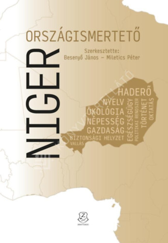Beseny� J�nos (szerk.), Miletics P�ter (szerk.) - Niger - orsz�gismertet�