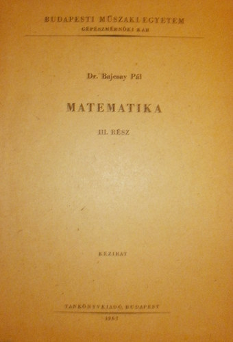 Dr. Bajcsay Pl - Matematika III. rsz