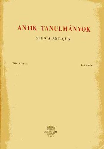 Moravcsik Gyula (szerk.) - Antik tanulmányok-Studia antiqua VIII. kötet 1-2. szám