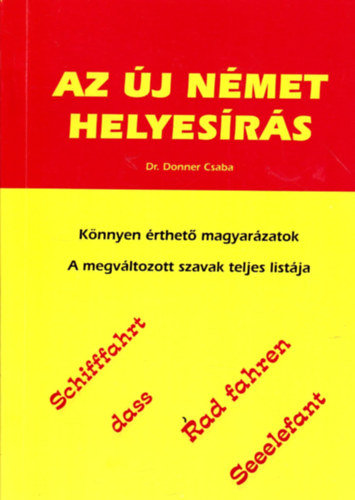 Dr. Donner Csaba - Az j nmet helyesrs