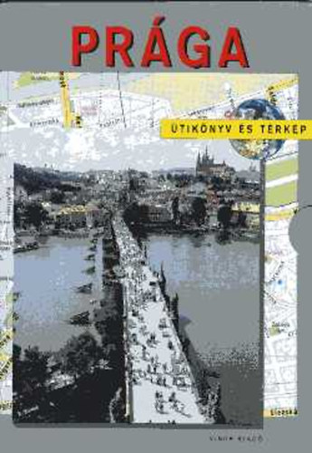 Jack Messenger; Brigitte Lee - Prága (Vince Útikönyvek) - Útikönyv és térkép