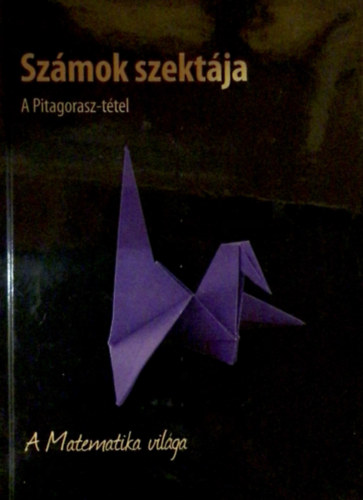 Szmok szektja- A Pitagorasz -ttel- A Matematika vilga