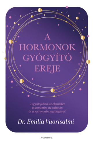 Dr. Emilia Vuorisalmi - A hormonok gy�gy�t� ereje