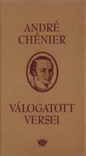 André Chénier - André Chénier válogatott versei