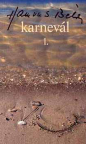 Hamvas Béla - Karnevál I-III.