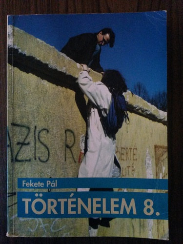 Fekete Pál - Történelem 8.