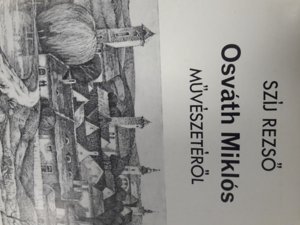 Szj Rezs - Osvth Mikls mvszetrl