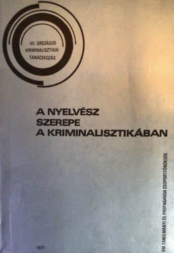 Csáki Borbándi Nemes - A nyelvész szerepe a kriminalisztikában