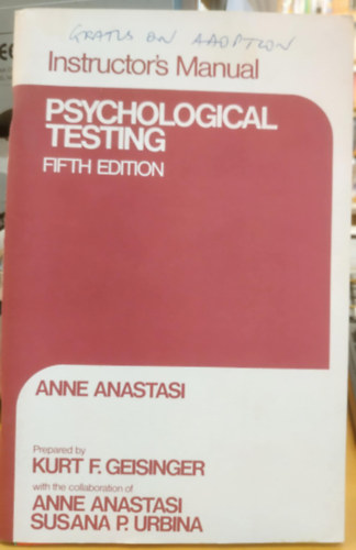Anne Anastasi, Kurt F. Geisinger, Susana P. Urbina - Instructor's Manual Psychological Testing (Fifth Edition)