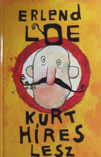 Erlend Loe, Horváth Virág (szerk.), Vaskó Ildikó (ford.), Kim Hiorthoy (ill.) - Kurt híres lesz (Kurt 3.) - Kim Hiorthoy illusztrációival