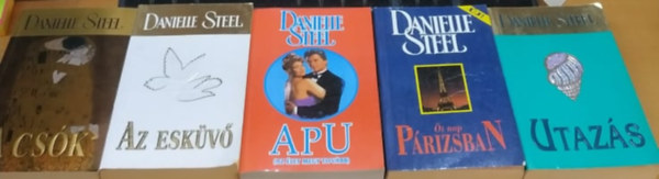 Danielle Steel - Danielle Steel: A csk; Az eskv; Apu (Az let megy tovbb); t nap Prizsban; Utazs