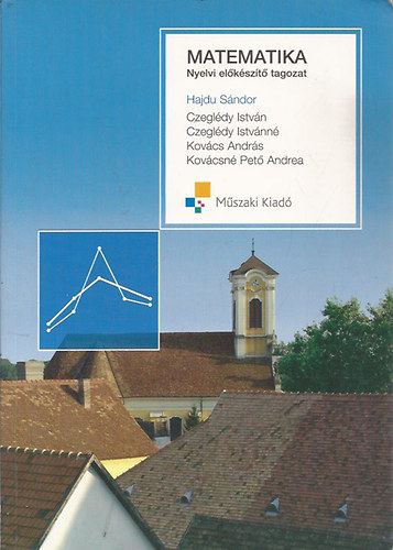 Matematika - K�z�piskola 9.�vfolyam, nyelvi el�k�sz�t� tagozat