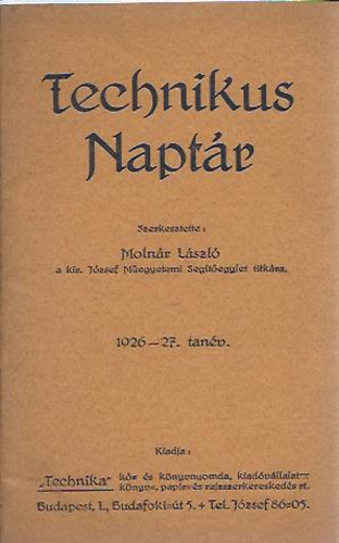 Molnr Lszl (szerk.) - Technikus naptr (1926-27. tanv) - Megyetemi tmutat