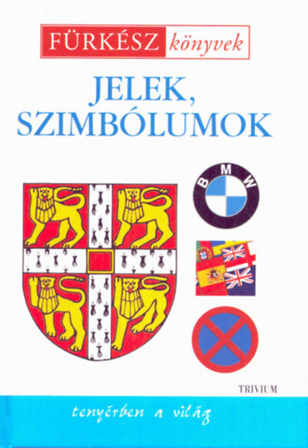 Szaniszl Julianna (szerk.) - Jelek, szimblumok - Frksz knyvek