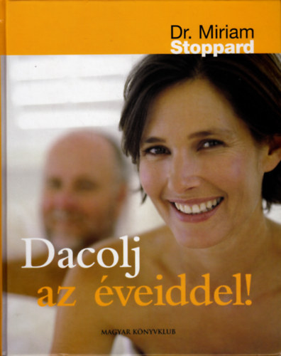 Miriam Stoppard - Dacolj az �veiddel!