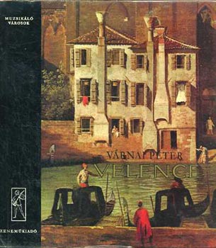 Vrnai Pter - Velence (Muzsikl vrosok)