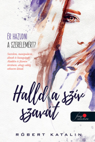 Róbert Katalin - Halld a szív szavát