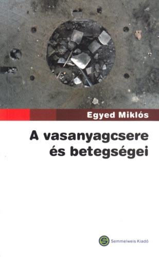 Egyed Miklós - A vasanyagcsere és betegségei