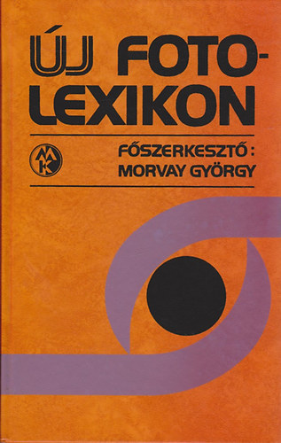 Morvay Gyrgy (fszerk.) - j fotolexikon
