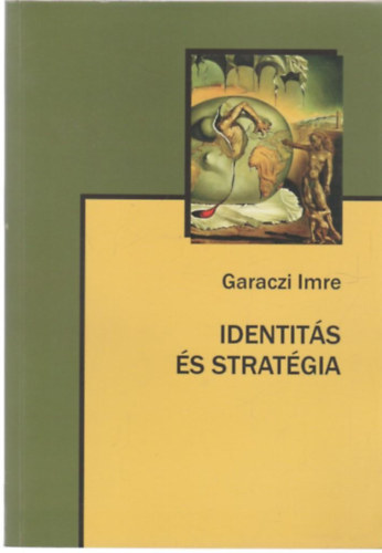 Garaczi Imre - Identits s stratgia